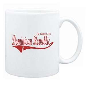   New  I Am Famous In Dominican Republic  Mug Country