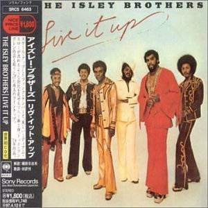Live It Up by The Isley Brothers