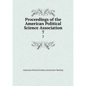   Association. 7 American Political Science Association Meeting Books