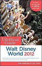 The Unofficial Guide Walt Disney World 2012 by Len Testa, Menasha 