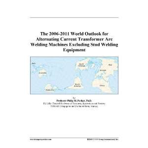 The 2006 2011 World Outlook for Alternating Current Transformer Arc 